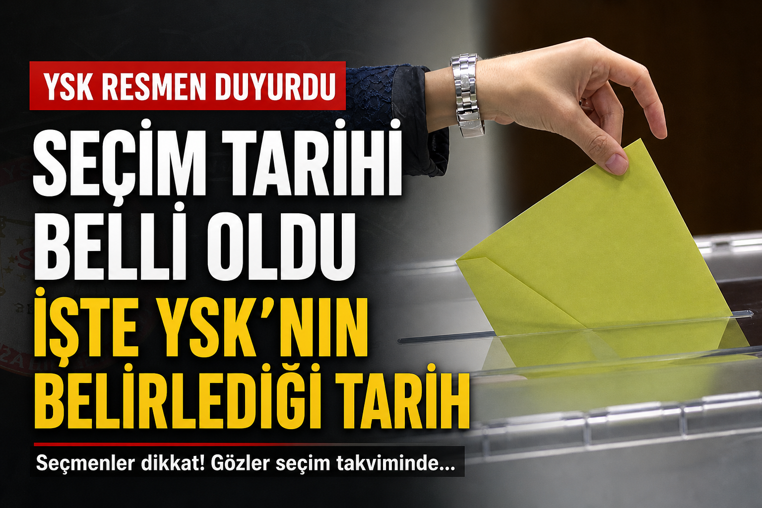 YSK Duyurdu: Yarın Seçim Yapılacak!