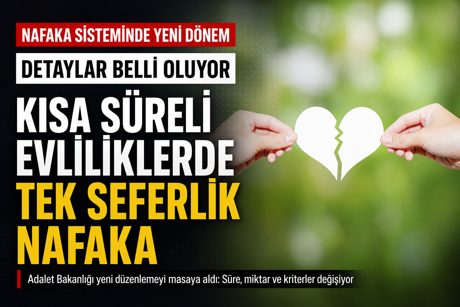 Kısa Süren Evliliklerde Tek Seferlik Nafaka!