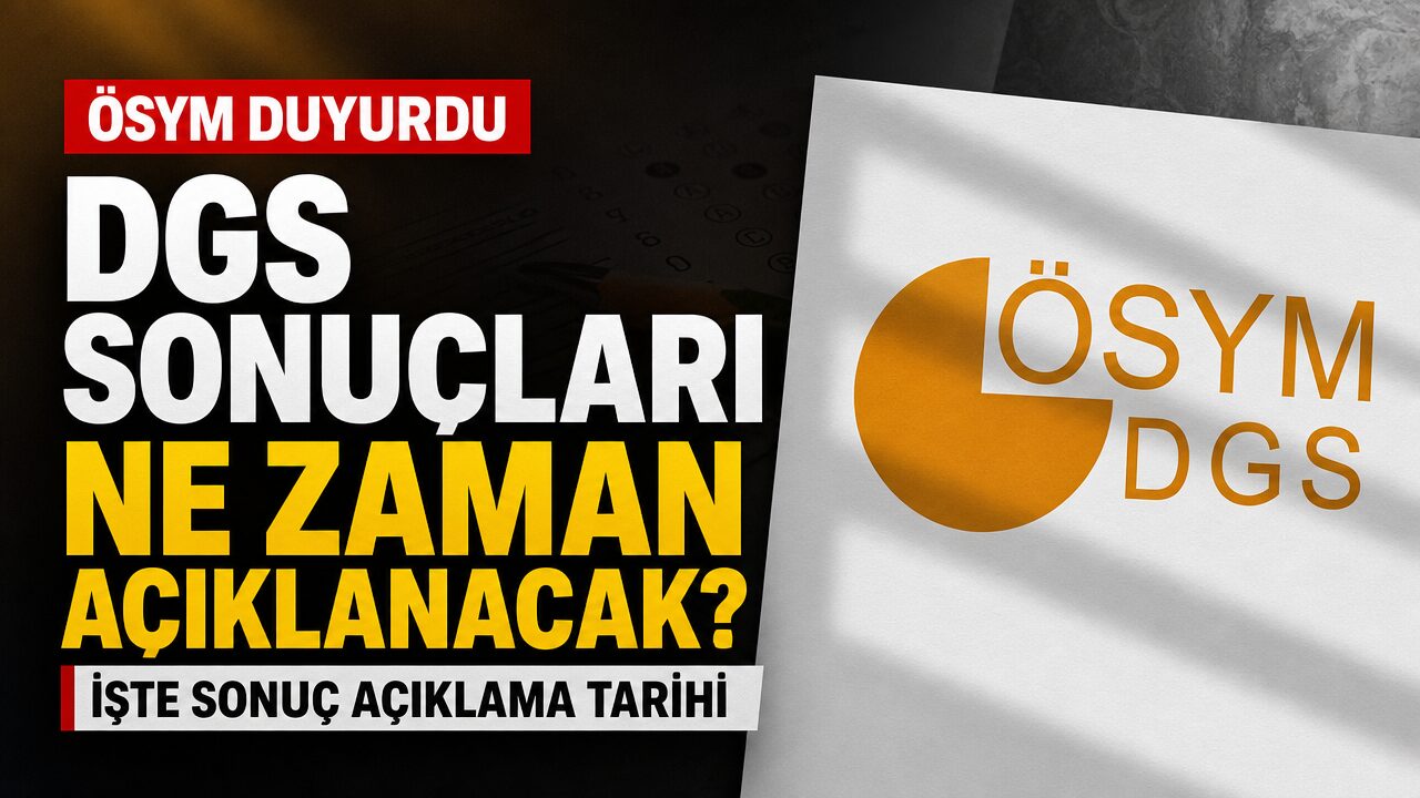 DGS sonuçlarının açıklanacağı tarih belli oldu