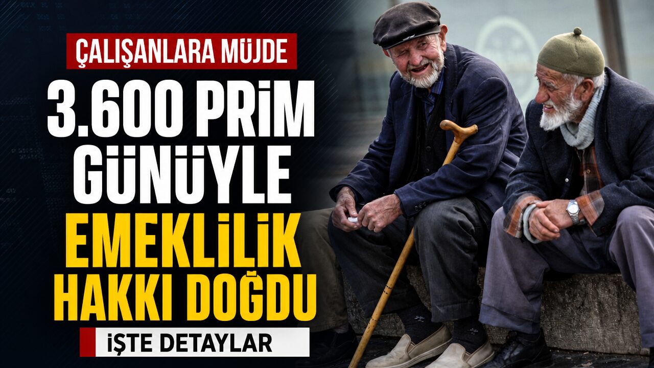 Çalışanlara 3.600 prim günüyle emeklilik müjdesi