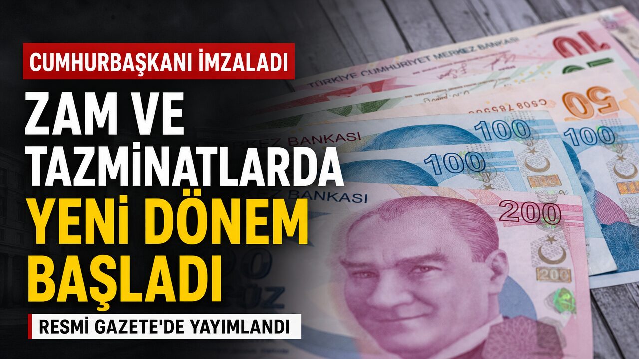 Zam ve tazminatlarda yeni dönem: Resmi Gazete’de yayımlandı