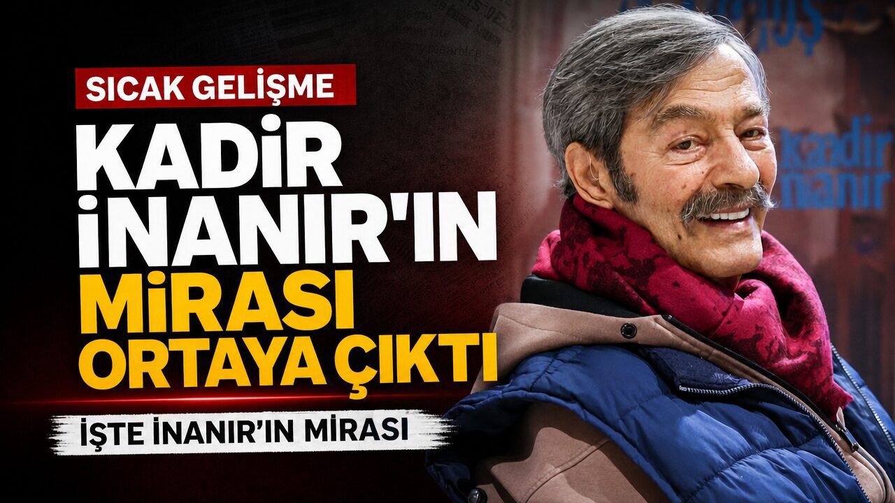 Kadir İnanır’ın mirası belli oldu! Üç ayrı vasiyet bırakmış