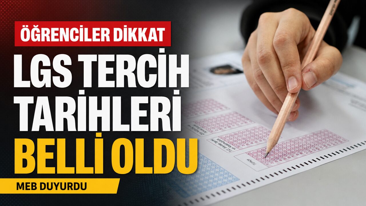 LGS tercih tarihleri belli oldu