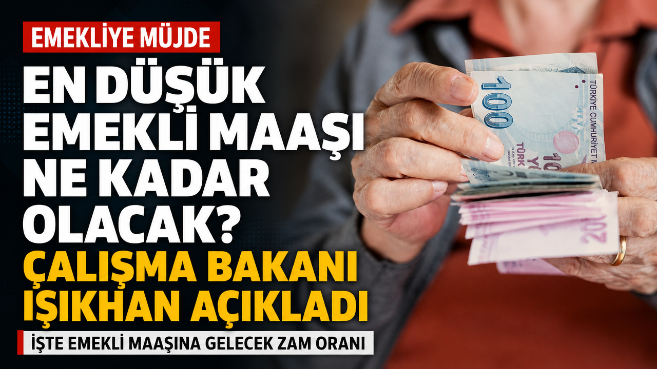 Çalışma Bakanı Işıkhan, en düşük emekli maaşının ne kadar olacağını duyurdu
