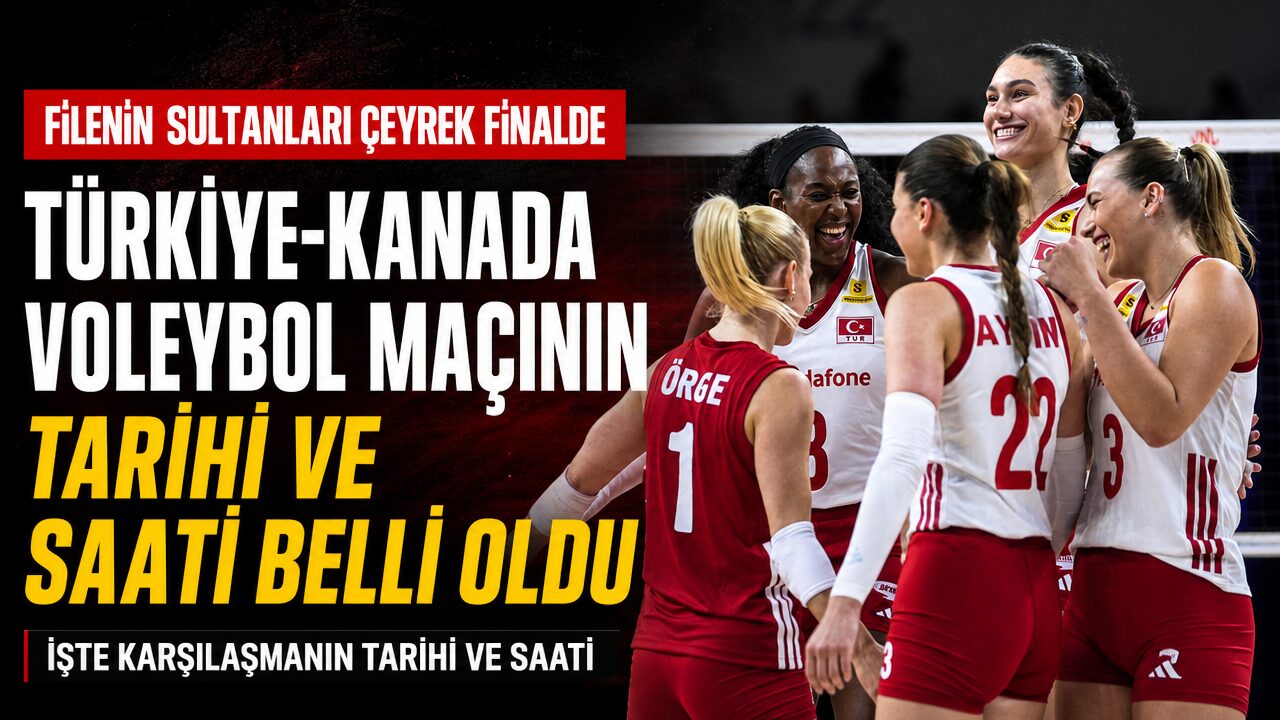Türkiye-Kanada voleybol karşılaşmasının tarihi ve saati açıklandı