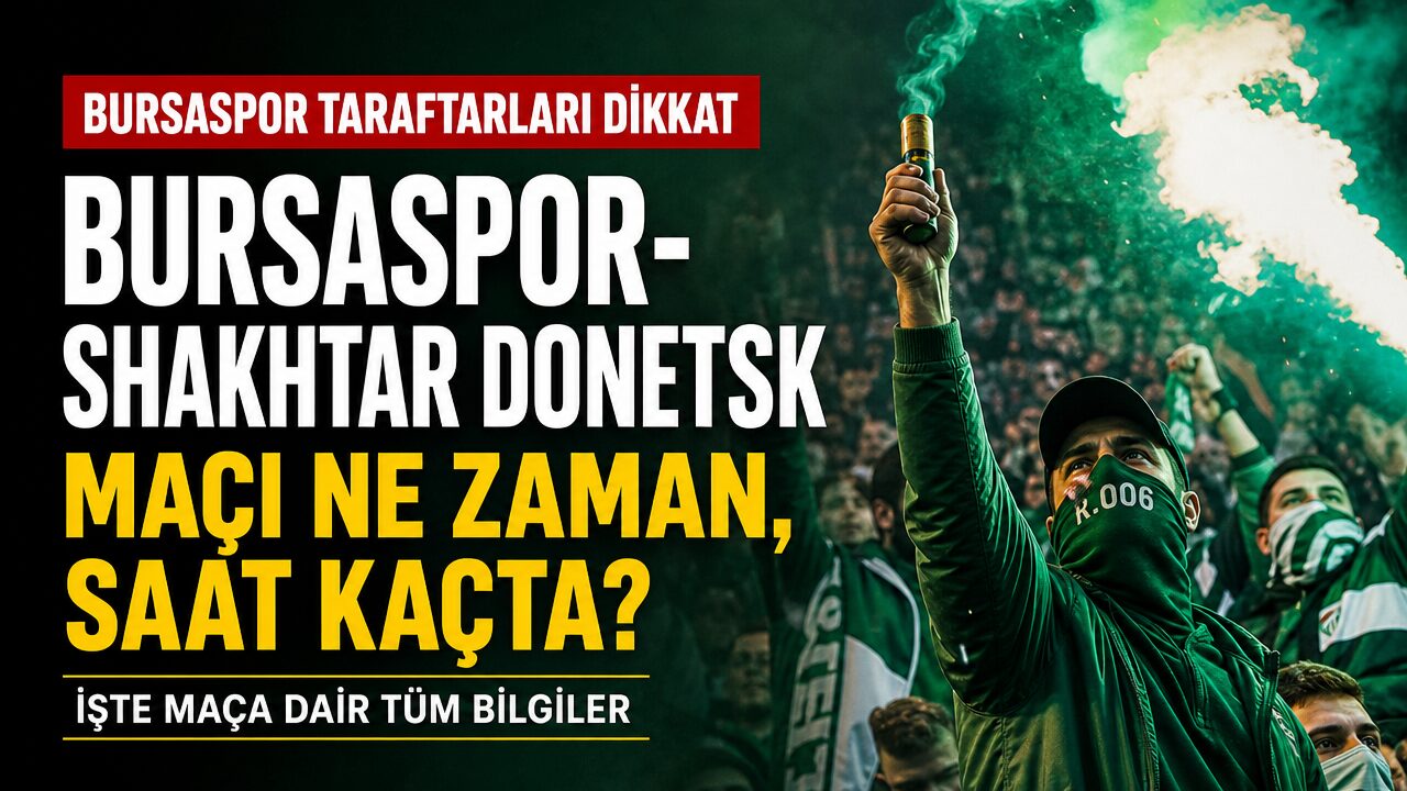 Bursaspor-Shakhtar Donetsk maçının tarihi ve saati açıklandı