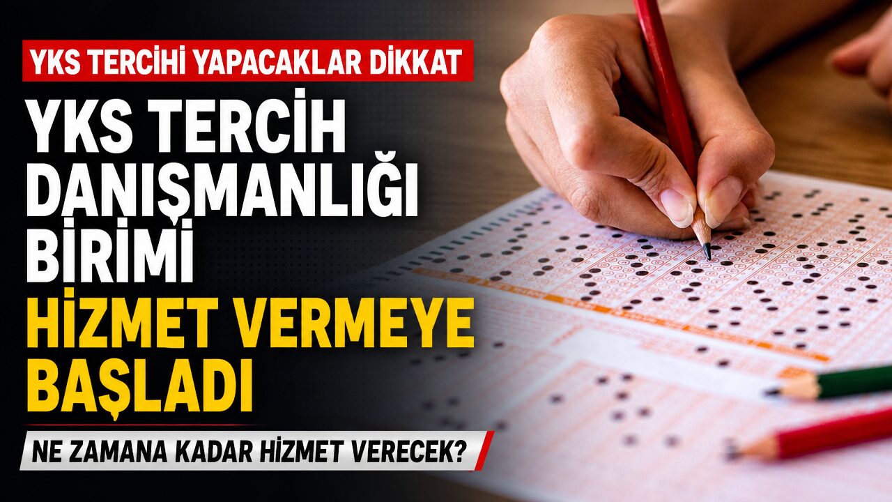 YKS adaylarına özel “Tercih Danışmanlığı Birimi”