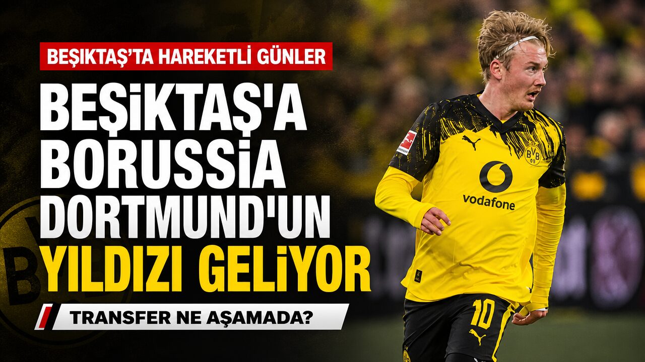 Beşiktaş, Borussia Dortmund’dan Julian Brandt’ı alıyor