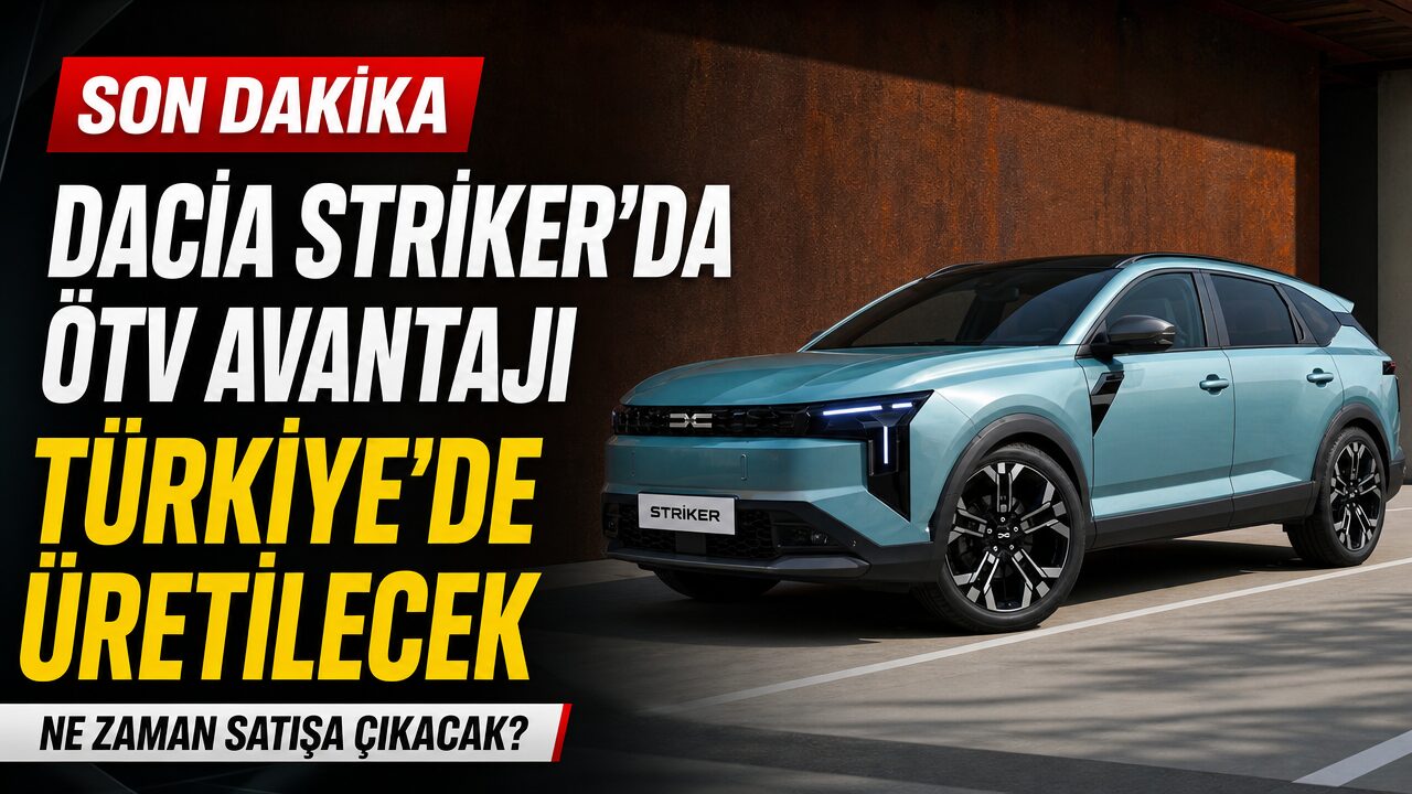Türkiye’de ilk kez üretilecek: Dacia modelinde ÖTV avantajı
