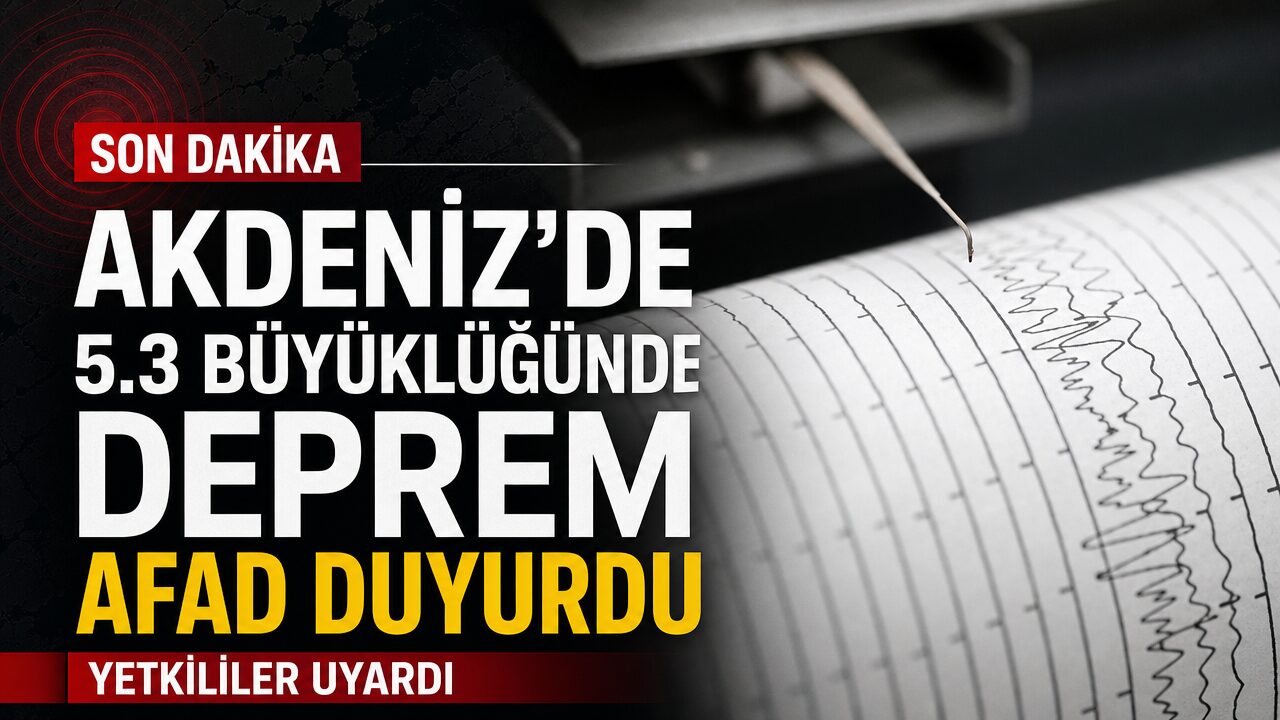 Akdeniz’de 5.3 büyüklüğünde deprem