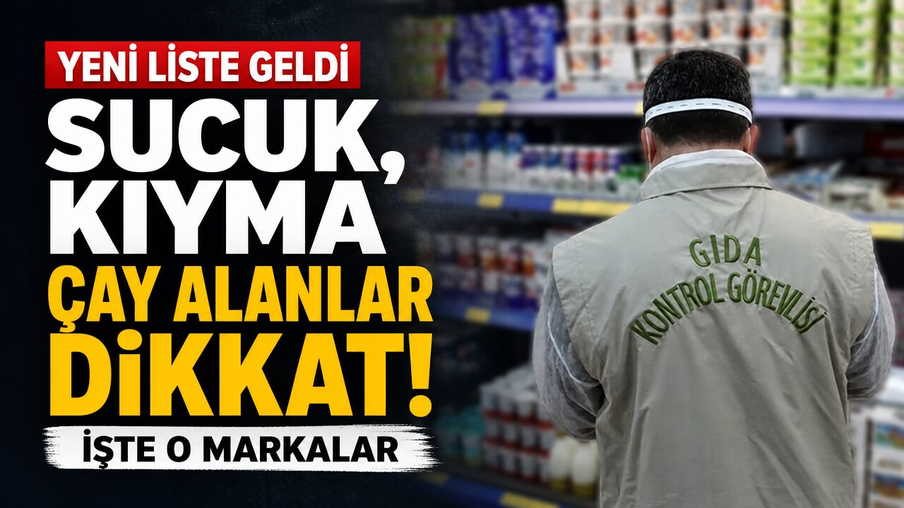 Bakanlık tağşiş listesini yayınladı! Sucuk ve kıymaya dikkat!