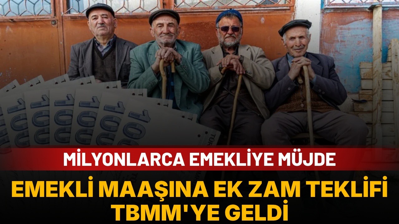 Emekli maaşına ek zam: Torba yasa teklifi Meclis Genel Kurulu’nda