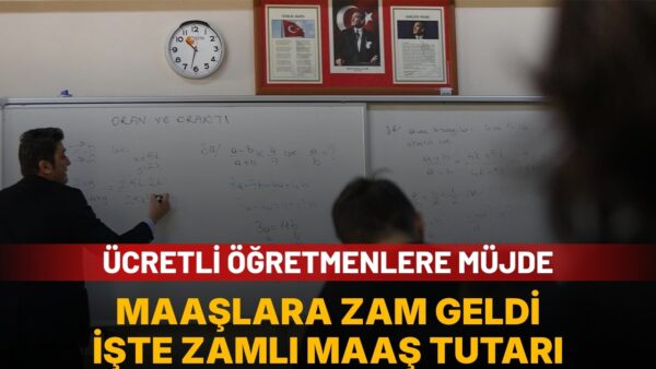 Ücretli öğretmenlerin yeni dönemde alacağı zamlı maaşlar açıklandı: Yüzde 13,52 zam