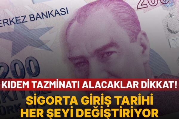 Kıdem tazminatı alacaklar dikkat: Sigorta giriş tarihi her şeyi değiştiriyor