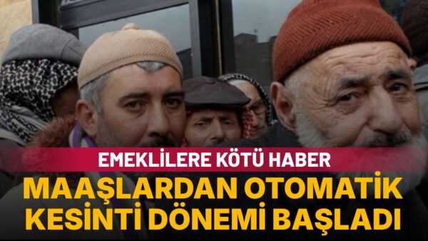 Emekli maaşlarında otomatik kesinti dönemi: Ne kadar kesilecek, kimler muaf?
