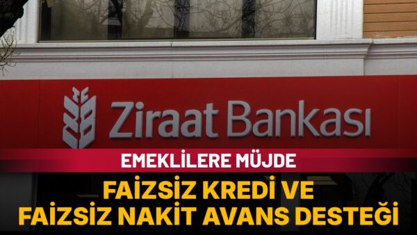 Ziraat Bankası’ndan emekliye özel faizsiz kredi desteği