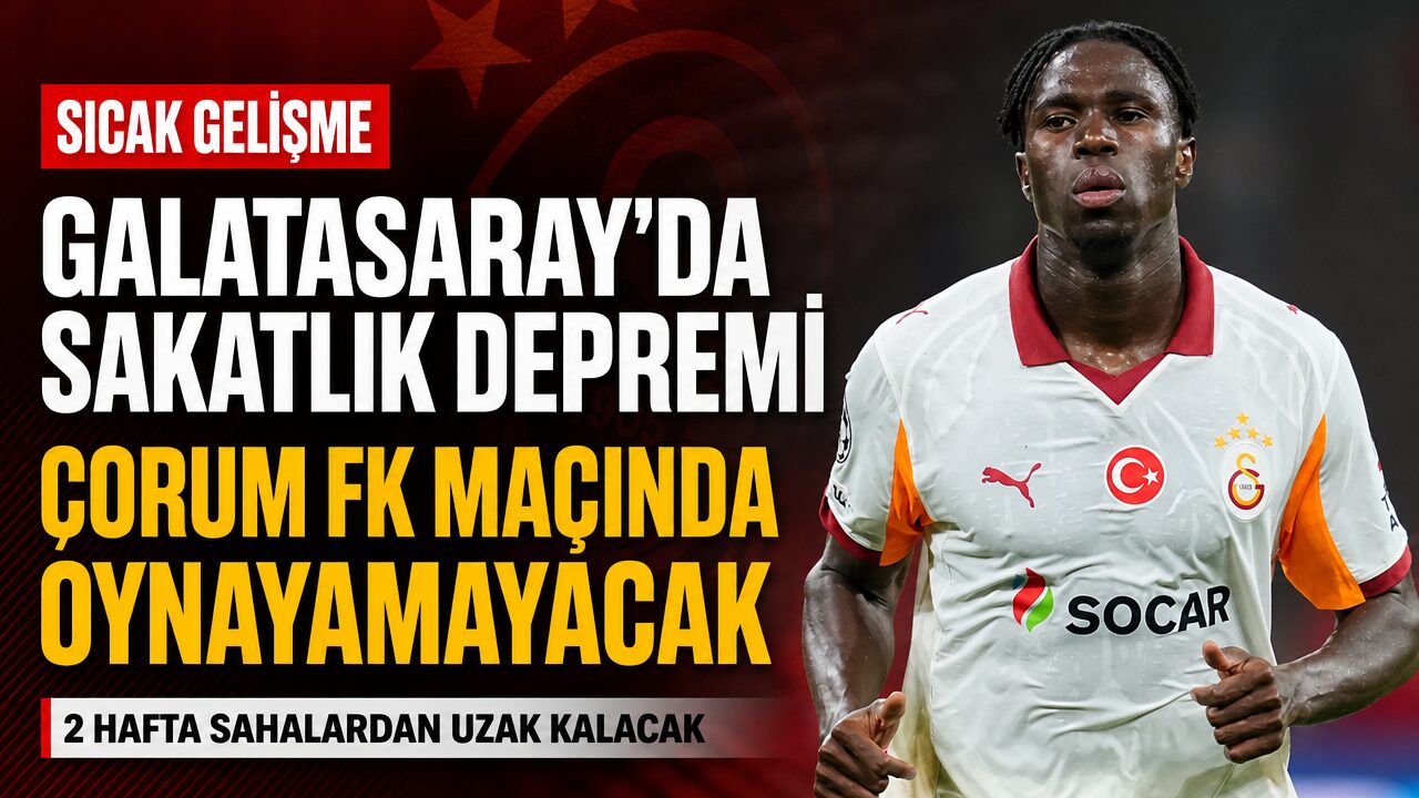 Galatasaray’da sakatlık şoku: Çorum FK maçında oynayamayacak