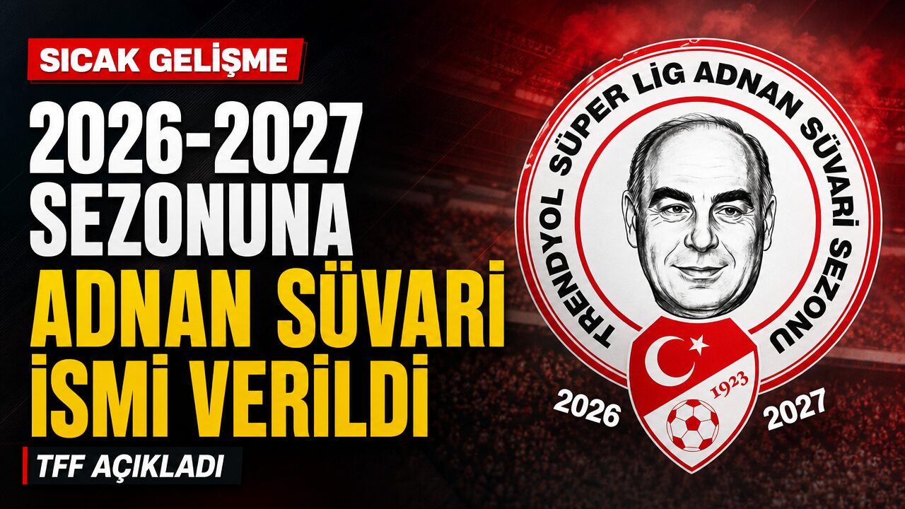 2026-2027 Süper Lig sezonuna verilen isim açıklandı