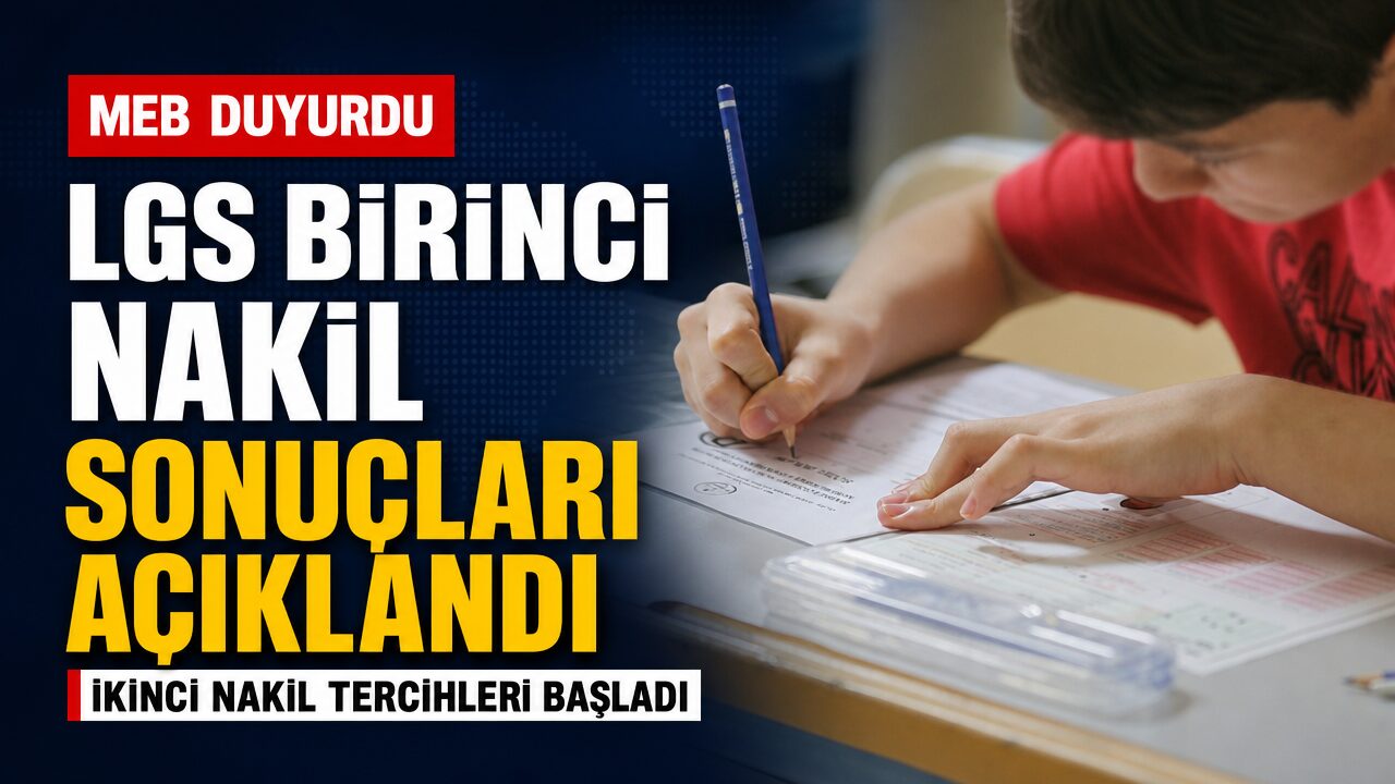 LGS birinci nakil sonuçları açıklandı