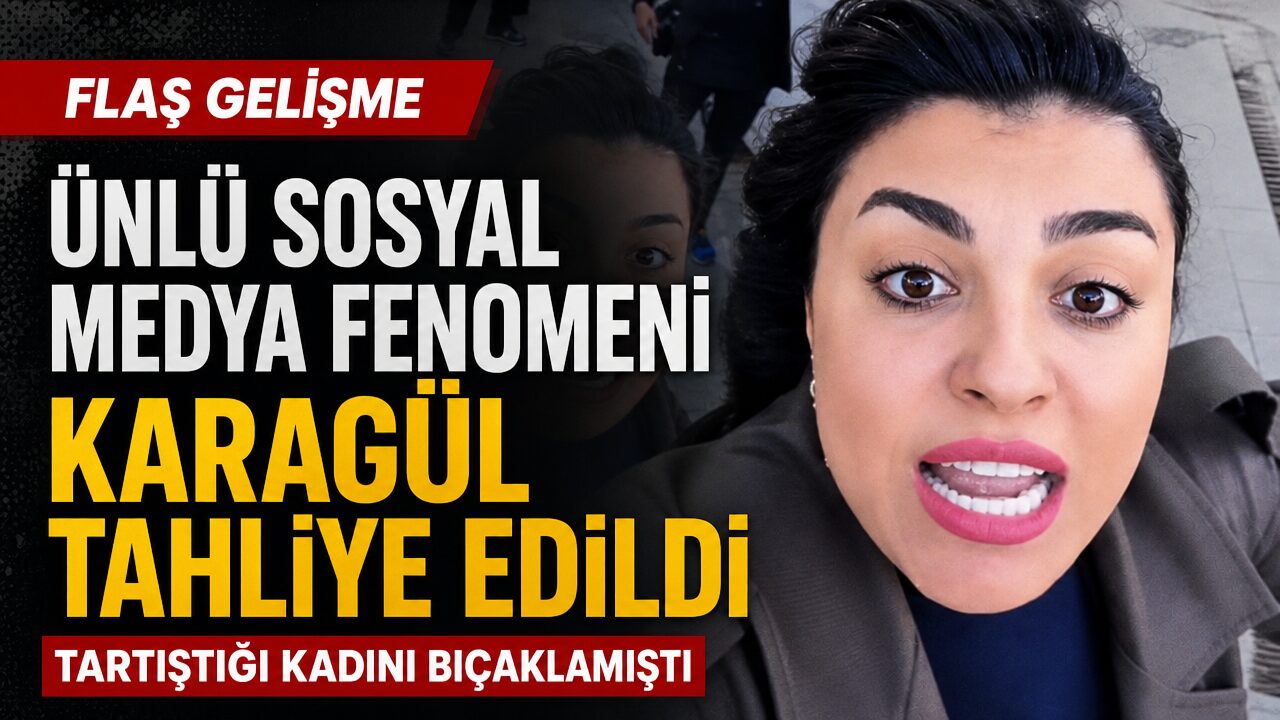 Tartıştığı kadını TikTok canlı yayınında bıçaklayan fenomen “Karagül” tahliye edildi