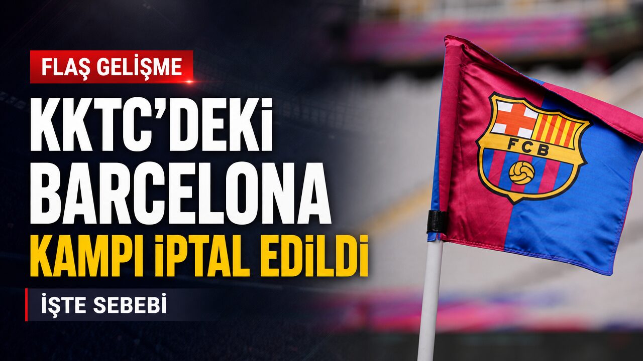 Barcelona, KKTC’deki futbol kampını Rum engeli nedeniyle iptal etti