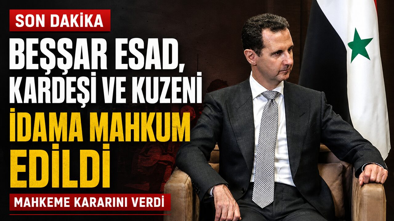 Beşşar Esad, kardeşi ve kuzeni idama mahkum edildi