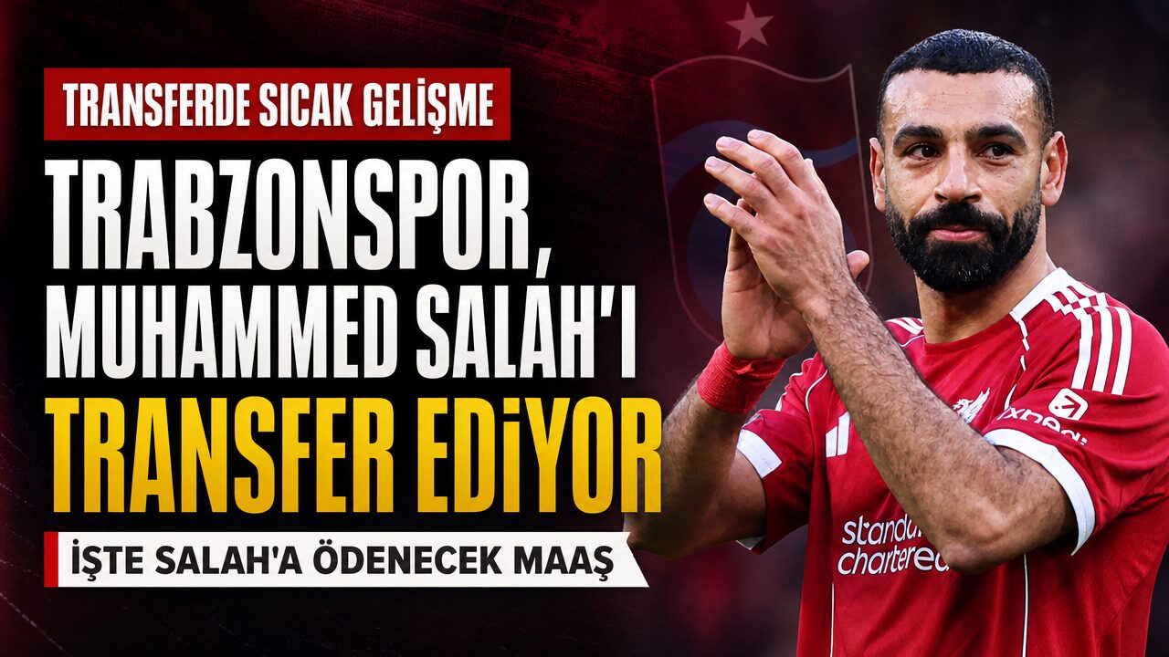 Trabzonspor’un Muhammed Salah’a vereceği maaş ortaya çıktı