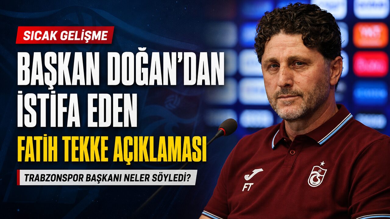 Trabzonspor Başkanı Doğan’dan istifa eden Fatih Tekke ile ilgili açıklama