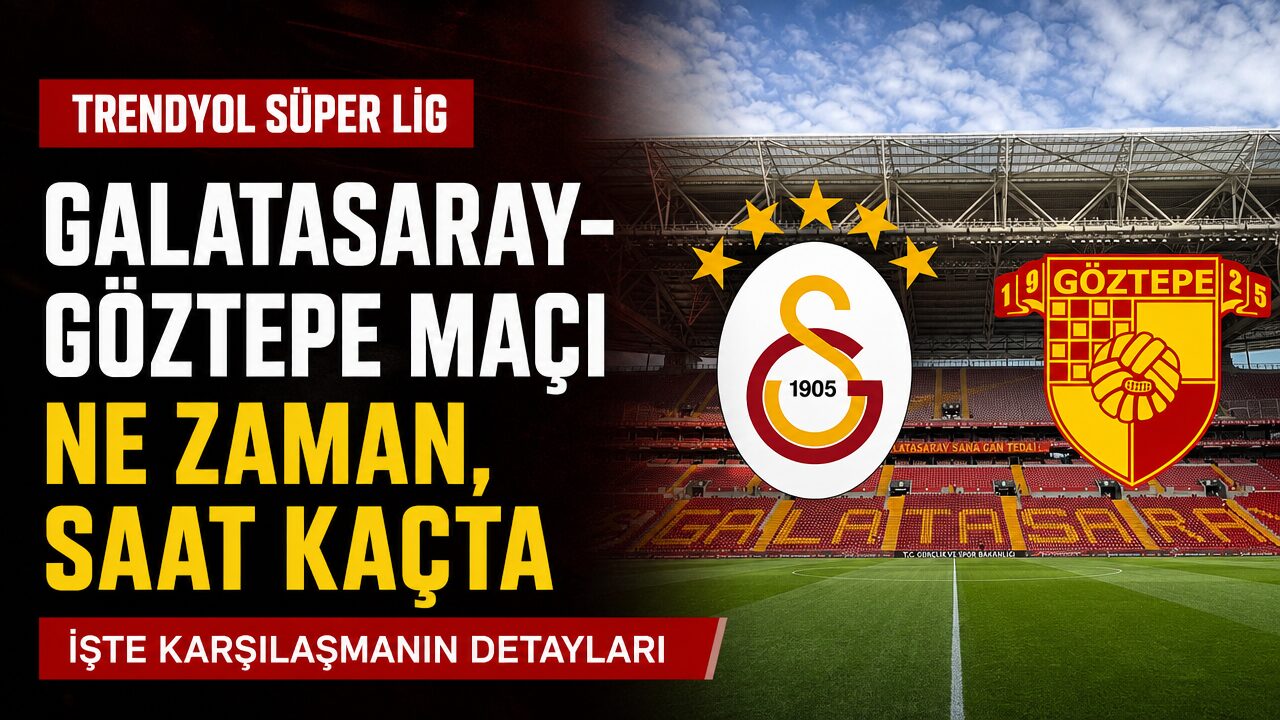 Galatasaray-Göztepe maçı ne zaman, saat kaçta, hangi kanalda?