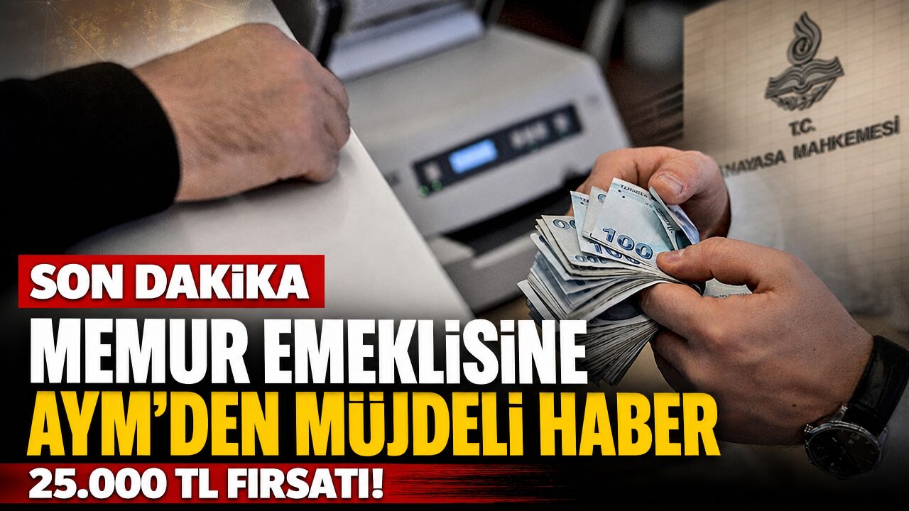 Memur emeklisine 25 bin TL ek zam için gözler AYM’de!