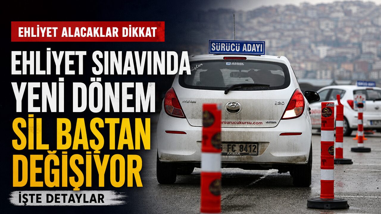 Ehliyet sınavında yeni dönem! Adaylar akan trafikte araç kullanacak
