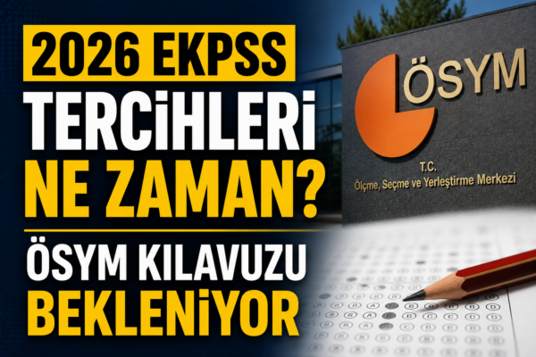 Gözler ÖSYM’de! EKPSS tercihleri ne zaman başlayacak?