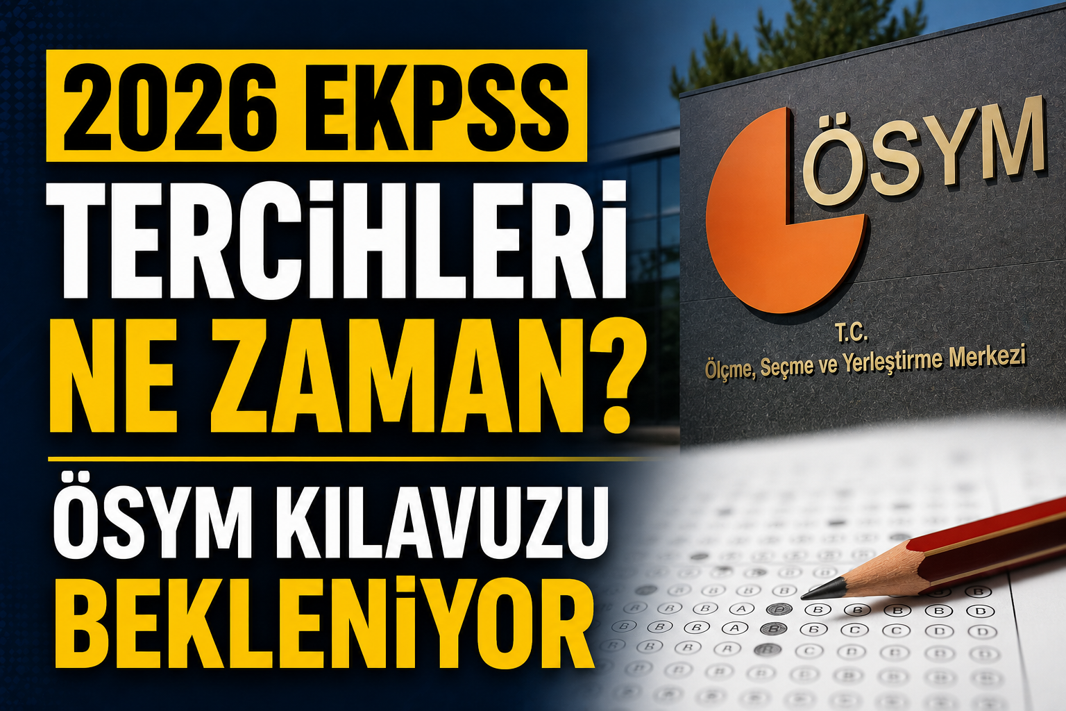 Gözler ÖSYM’de! EKPSS tercihleri ne zaman başlayacak?