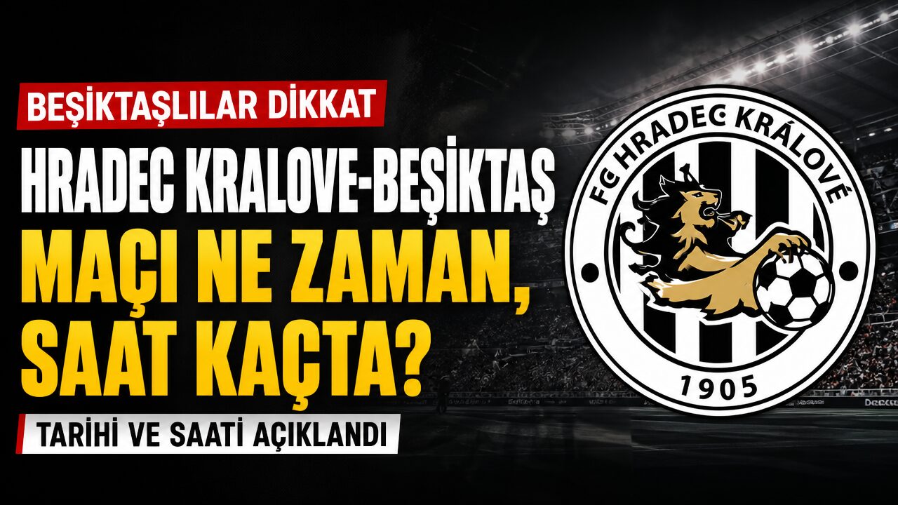 Hradec Kralove-Beşiktaş maçının tarihi ve saati açıklandı