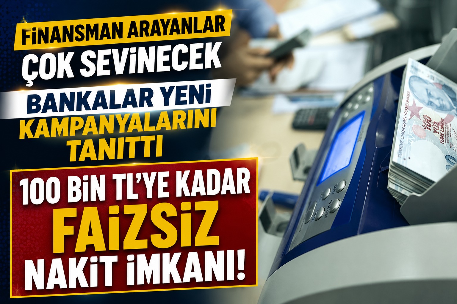 Bankaların 100 bin TL’ye kadar faizsiz kredi ve nakit avans kampanyaları başladı