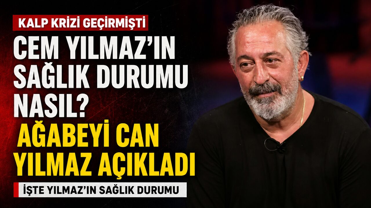 Cem Yılmaz’ın sağlık durumunu ağabeyi Can Yılmaz açıkladı