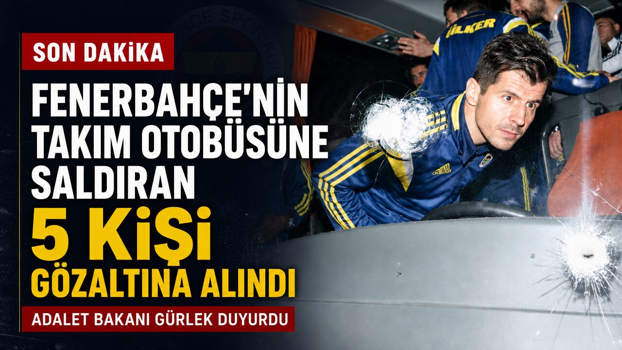 Fenerbahçe’nin takım otobüsüne saldırı kapsamında 5 kişi gözaltına alındı