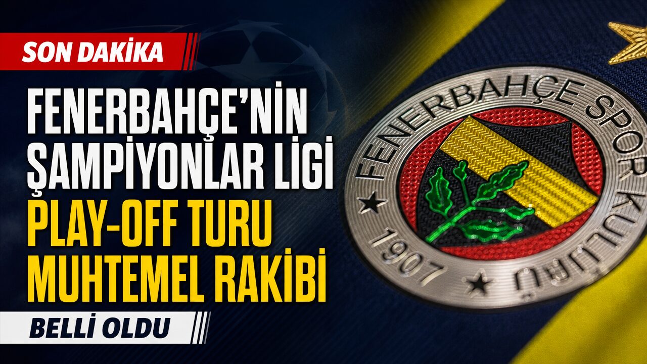 Fenerbahçe’nin Şampiyonlar Ligi playoff turundaki muhtemel rakibi belli oldu