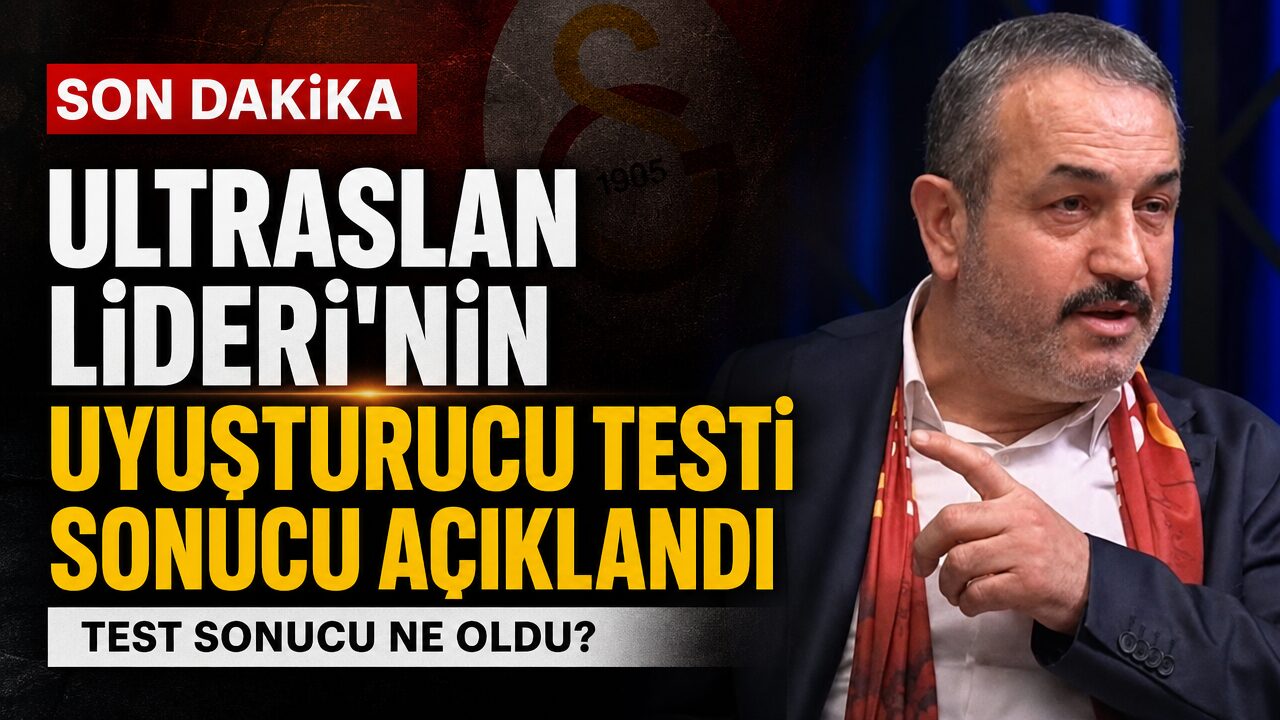 UltrAslan lideri Muzaffer Şirin’in uyuşturucu test sonucu açıklandı