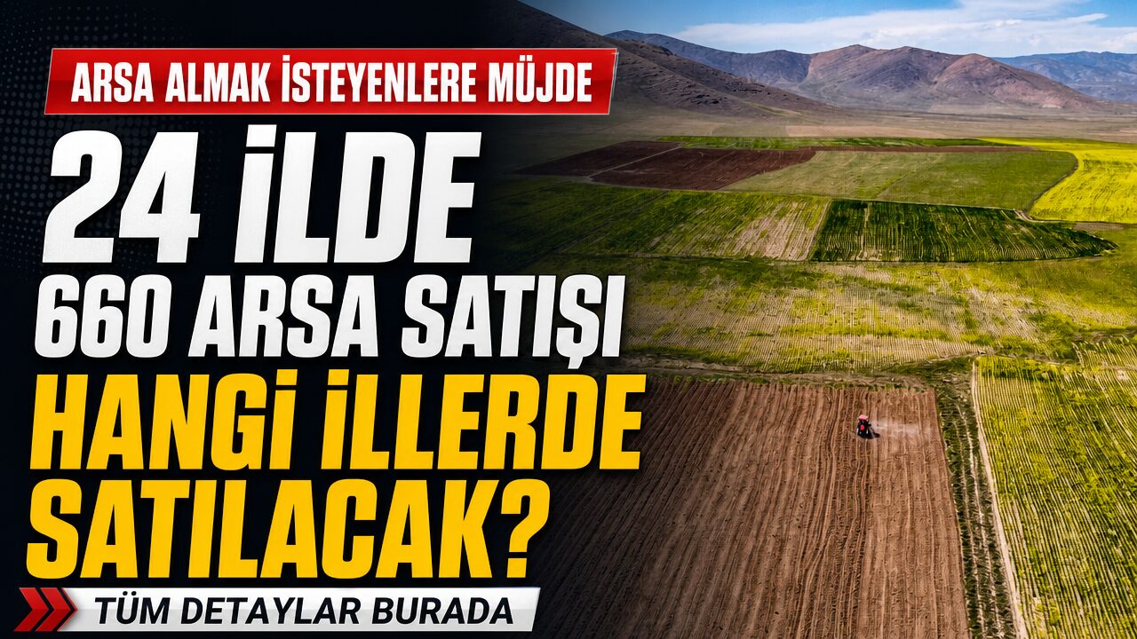 Kentsel Dönüşüm Başkanlığı’ndan 24 ilde 660 arsa satışı