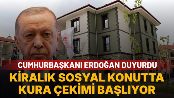 Cumhurbaşkanı Erdoğan duyurdu: TOKİ sosyal konutları eylül ayında kiralanmaya başlanacak