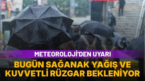 Meteorolojiden 2 Ağustos uyarısı: Kuvvetli rüzgar ve sağanak geliyor