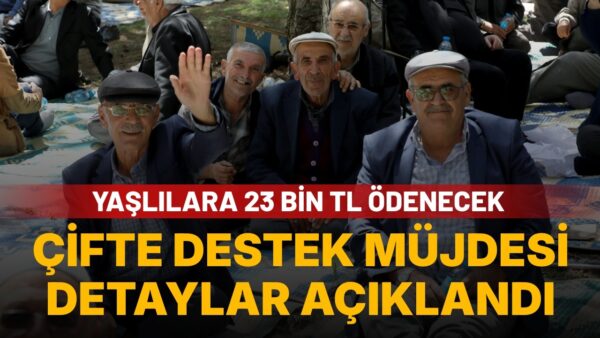 Hükümetten Yaşlılara Çifte Sosyal Yardım Müjdesi: Tam 23 Bin 012 TL