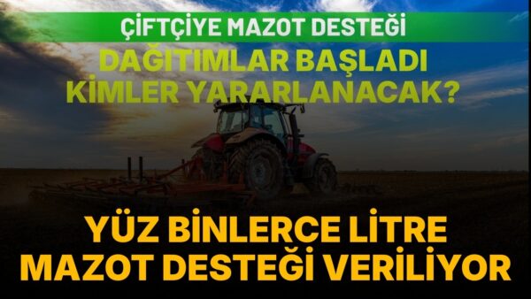 Çiftçilere yüz binlerce litre mazot desteği: Dağıtımlar başladı