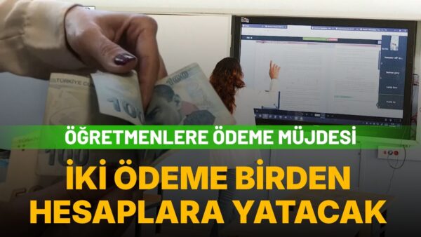 Şartları sağlayan öğretmenlere iki ödeme birden: Ne zaman ödenecek?