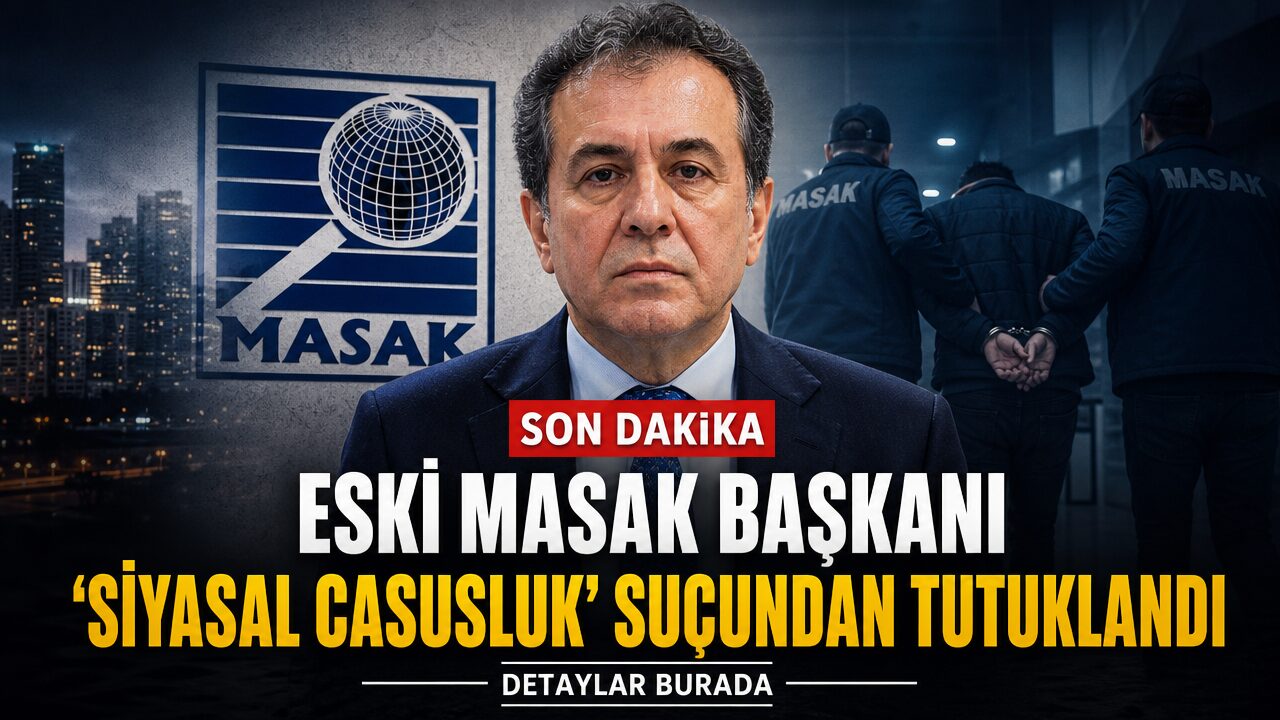 Eski MASAK Başkan Yardımcısı ‘siyasal casusluk’ suçundan tutuklandı