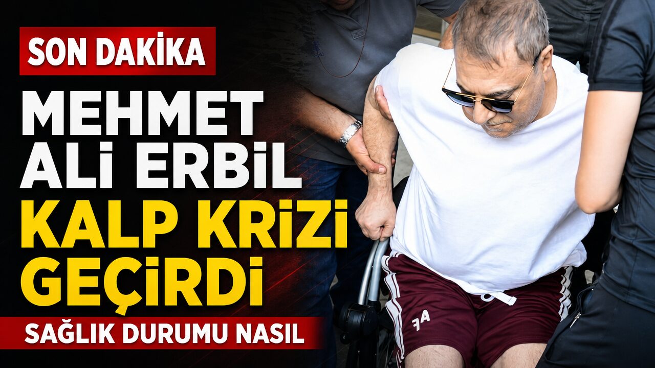 Mehmet Ali Erbil kalp krizi geçirdi: İşte sağlık durumu