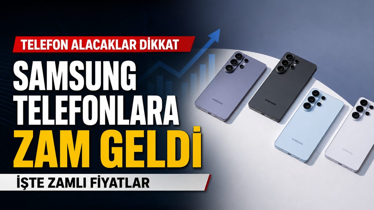 Samsung Galaxy S26 serisine zam geldi: İşte yeni fiyatlar