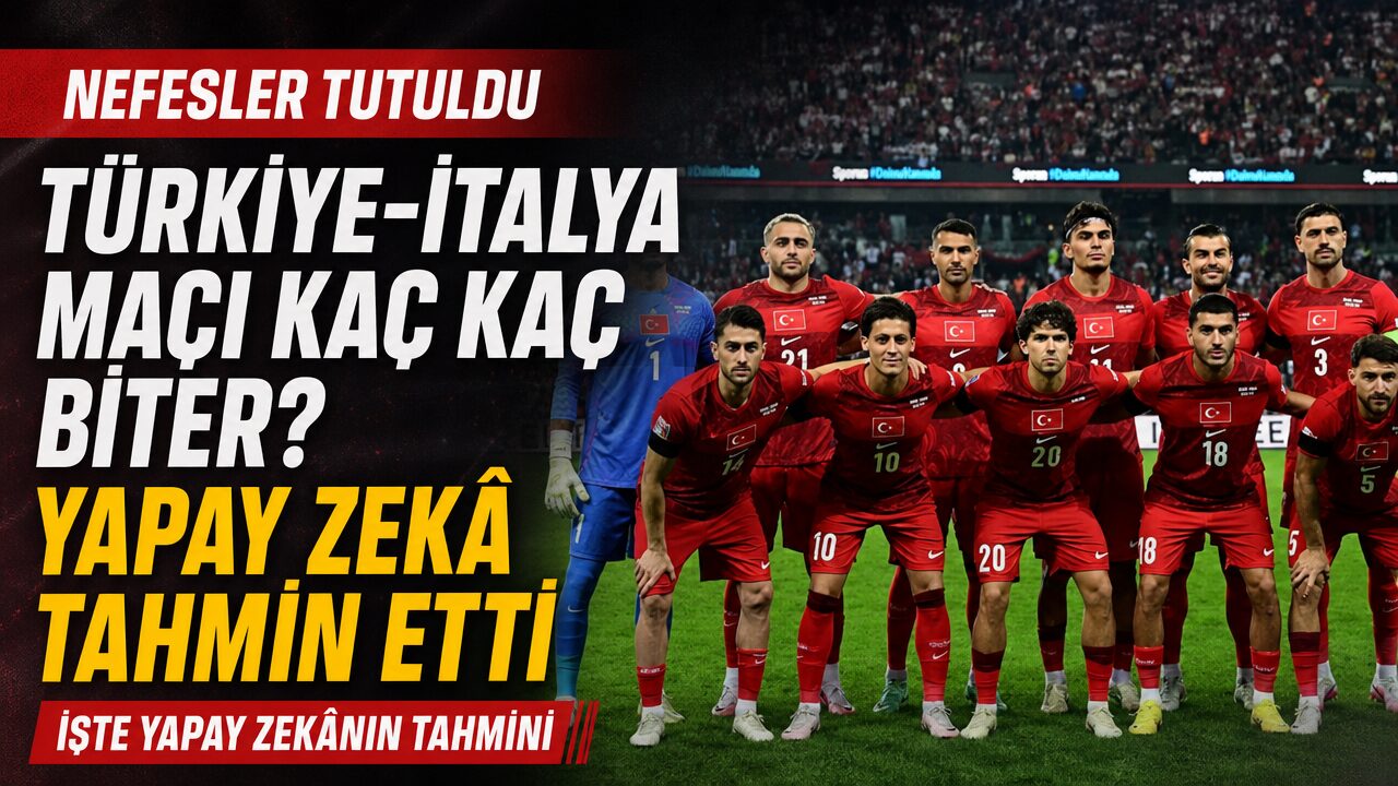 Türkiye-İtalya maçı kaç kaç biter? Yapay zekâ tahmin etti
