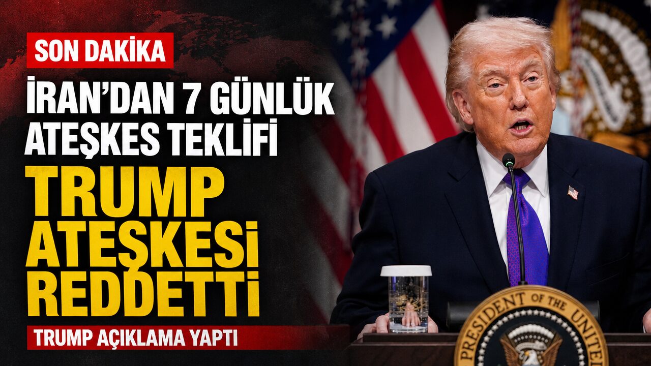 Trump açıkladı: İran’ın 7 günlük ateşkes teklifi reddedildi